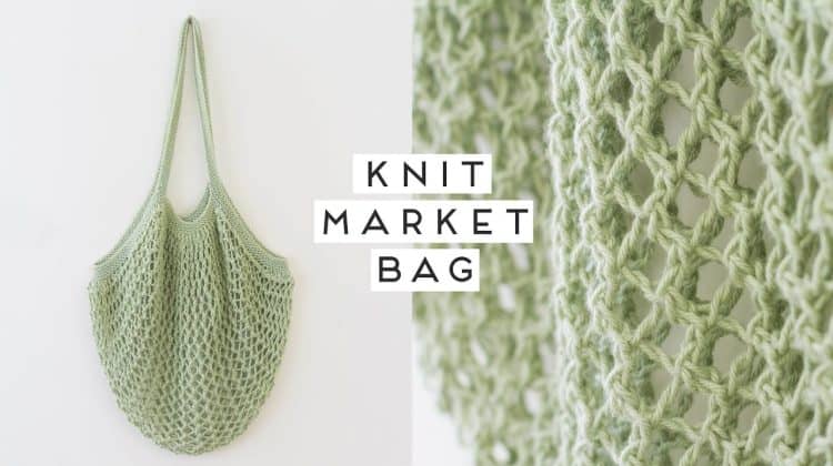 How to Knit a MARKET BAG (so cute and practical!)