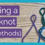 How To Make A Slip Knot For Knitting - 3 Methods