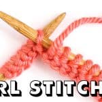 How to PURL STITCH for Total Beginners