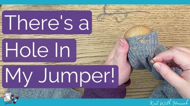I Have A Hole In My Favourite Jumper! Let's fix it!