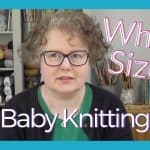 If You're Knitting For A Baby, Which Size Do You Knit?