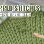 Beginner Knitting Tips: Fixing Dropped Stitches | Knit & Purl Stitch Directions