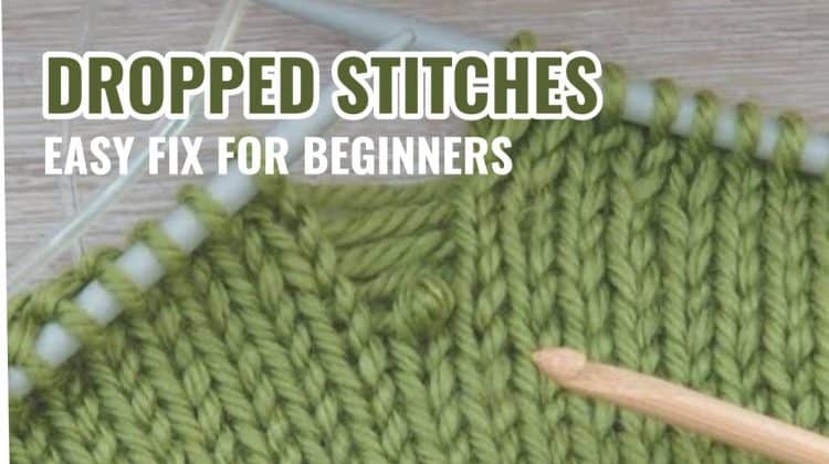 Beginner Knitting Tips: Fixing Dropped Stitches | Knit & Purl Stitch Directions